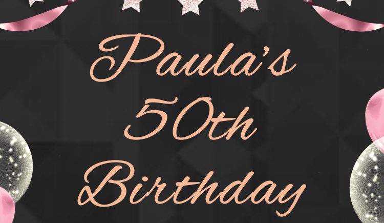  Paula’s 50th Birthday