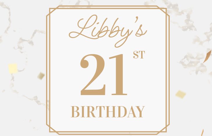  Libby’s 21st Birthday