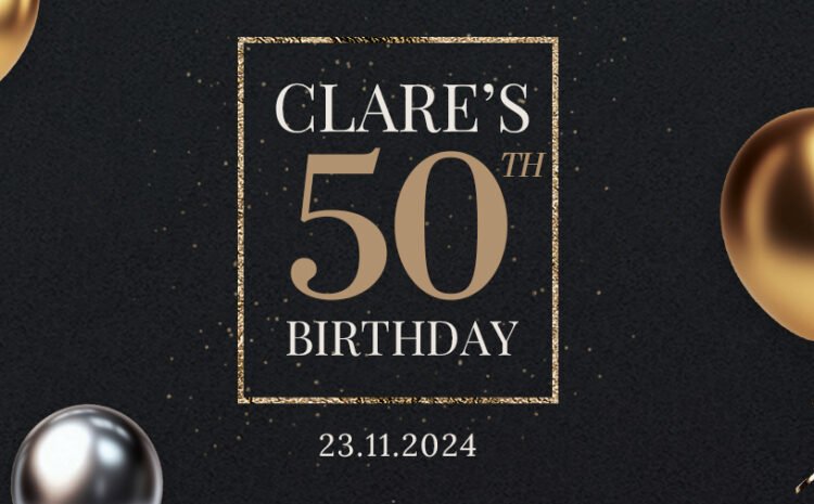  Clare’s 50th Birthday